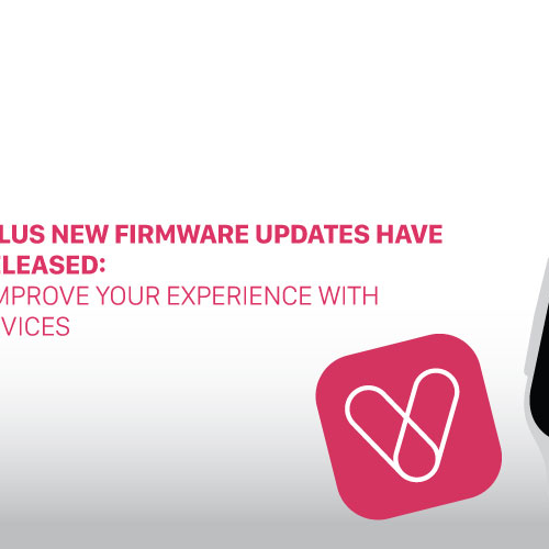 VYVO VISTA PLUS new firmware updates have just been released: Update and improve your experience with your VYVO devices