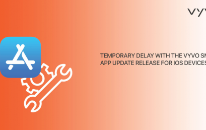 Temporary delay with the VYVO Smart App update release for iOS devices