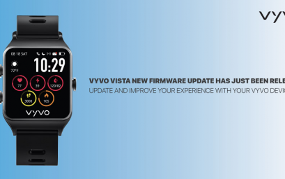 VYVO VISTA new firmware update has just been released: Update and improve your experience with your VYVO devices