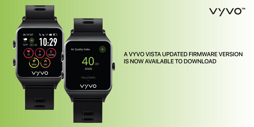 A VYVO VISTA updated firmware version is now available to download.
